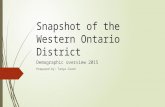 Snapshot of the Western Ontario District Demographic overview 2015 Prepared by: Tanya Couch.