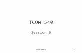 TCOM 540/11 TCOM 540 Session 6. TCOM 540/12 Agenda Review Session 4 and 5 assignments Multicenter local access design.