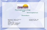 Psychopharmacology and Developmental Disorders Woodfords Family ServiceKatherine Ray, MD Psychiatry ServicesDouglas Patrick, LCSW PO Box 1768 Portland,