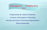 Prepared by Dr. Hoda El-Ghamry Lecturer of Inorganic Chemistry Faculty of Science-Chemistry Department Tanta University Inorganic Chemistry (2)