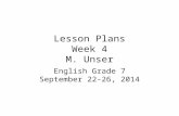 Lesson Plans Week 4 M. Unser English Grade 7 September 22-26, 2014.