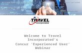 Welcome to Travel Incorporated’s Concur ‘Experienced User’ Webinar.