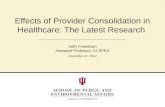 Effects of Provider Consolidation in Healthcare: The Latest Research Seth Freedman Assistant Professor, IU SPEA November 21, 2014.