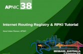 Internet Routing Registry & RPKI Tutorial Nurul Islam Roman, APNIC.