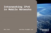 Interworking IPv6 in Mobile Networks Mat Fordmatthew.ford@bt.com.