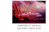 CHEMICAL KINETICS CHAPTER 17, Kinetics Fall 2009, CHEM 1310 1.