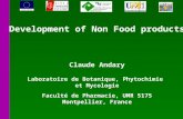 Development of Non Food products Claude Andary Laboratoire de Botanique, Phytochimie et Mycologie Faculté de Pharmacie, UMR 5175 Montpellier, France.