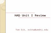 HAD Unit I Review Tom Eck, ecktw@umdnj.edu. CALM Resources  I will email you the link again tonight. Today’s review and a number.