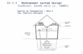 1 Apuntes de Tubomáquinas / 2014-2 Ing. Hipólito Rodríguez B2.2.4 Hydropower system design Turbines: Greek mill (c. 100BC) Apuntes de Tubomáquinas / 2014-2.