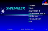 17/12/2001 "SUMARE" Workshop - Nice 1 SWIMMER Subsea Work Inspection & Maintenance with Minimum Environment Rov.