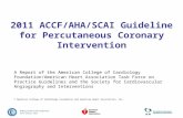 2011 ACCF/AHA/SCAI Guideline for Percutaneous Coronary Intervention A Report of the American College of Cardiology Foundation/American Heart Association.