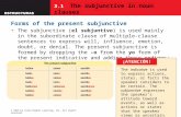 3.1 The subjunctive in noun clauses © 2015 by Vista Higher Learning, Inc. All rights reserved.3.1-1 Forms of the present subjunctive The subjunctive (el.