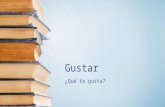 Gustar ¿Qué te gusta?. Gustar – To like/To please What is liked? What is pleasing? (singluar/plural) Who likes something? What is pleasing to them?
