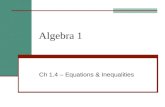 Algebra 1 Ch 1.4 – Equations & Inequalities. Objective Students will check solutions and solve equations.
