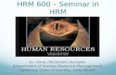 HRM 600 – Seminar in HRM Dr. Dana (McDaniel) Sumpter Department of Human Resource Management California State University, Long Beach.