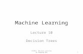 Machine Learning Lecture 10 Decision Trees G53MLE Machine Learning Dr Guoping Qiu1.
