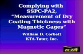 Complying with SSPC-PA2, “Measurement of Dry Coating Thickness with Magnetic Gages” William D. Corbett KTA-Tator, Inc.