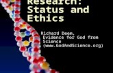 Stem Cell Research: Status and Ethics Richard Deem, Evidence for God from Science ()