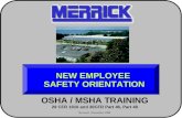 NEW EMPLOYEE SAFETY ORIENTATION 29 CFR 1910 and 30CFR Part 46, Part 48 OSHA / MSHA TRAINING Revised: November 1999.