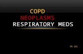 PN 132 COPD NEOPLASMS RESPIRATORY MEDS. LEARNING OBJECTIVES Define pathophysiology of common chronic respiratory disorders Discuss nursing interventions.