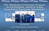 UNC Respiratory Protection Program for Environment, Health & Safety Department Emergency Responders Presented by UNC-CH Environment, Health & Safety.
