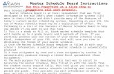 Dear Scheduling Team, Master Schedule Board is an Excel spreadsheet that was first developed in the mid 1980's when student information systems (SIS) were.
