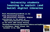 1 University students learning to exploit (and build) digital libraries Paul.Nieuwenhuysen@vub.ac.be Vrije Universiteit Brussel, and Universiteit Antwerpen,