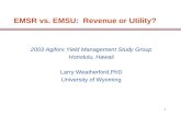 1 EMSR vs. EMSU: Revenue or Utility? 2003 Agifors Yield Management Study Group Honolulu, Hawaii Larry Weatherford,PhD University of Wyoming.