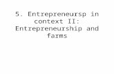 5. Entrepreneursp in context II: Entrepreneurship and farms.