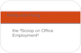 The “Scoop on Office Employment” Hiring and Firing.