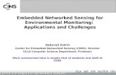Embedded Networked Sensing for Environmental Monitoring: Applications and Challenges Deborah Estrin Center for Embedded Networked Sensing (CENS), Director.