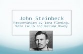John Steinbeck Presentation by Iona Fleming, Nora Lullo and Marina Dowdy.