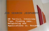 HR TacticsInterview TipsFinding JobsNetworking Application or Resume? 1111 1111 1111 1111 1111 2222 2222 2222 2222 2222 3333 3333 3333 3333 3333 4444.