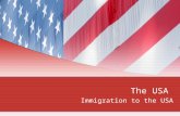 The USA Immigration to the USA Reasons for emigrating to the USA?  The reasons can be divided into two main categories:  Push Factors – these are things.