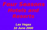 Four Seasons Hotels and Resorts Las Vegas 10 June 2000.