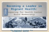 © 2000 Alan Pogue The National Center for Farmworker Health Becoming a Leader in Migrant Health: Preparing for Health Center Board Membership.
