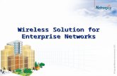 Wireless Solution for Enterprise Networks. 2 Agenda What is the business case? Why go wireless? What can I achieve with wireless? What is the Netronics.