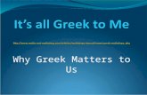 Why Greek Matters to Us. Impact of Greek Mythology on Western Culture: Greek mythology's impact on modern societies cannot be understated. Modern language,