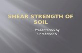 Presentation by Shreedhar S.  Shear force is the force applied along or parallel to surface or cross section, instead of being applied perpendicular.
