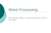 Word Processing Microsoft Office: Exploring Word 2011 for MAC.