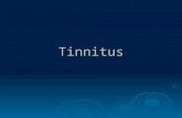 Tinnitus. Tinnitus  Definition  Classification  Objective tinnitus  Subjective tinnitus  Theories  Evaluation  Treatment.
