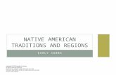 EARLY 1600S NATIVE AMERICAN TRADITIONS AND REGIONS Copyright © 2012 Jennifer E. Jackson All rights reserved by author. Permission to copy for single classroom.