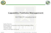 8/3/2015 America's Army: The Strength of the Nation – Army Strong Capability Portfolio Management DOTMLPF Assessment Kathy Romero Governance, Acquisition.