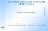 Common Core State Standards Mathematics Digital Learning Cadre Renee Parsley James Dick Mathematics Education Associate Mathematics Education Associate.