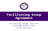 Facilitating Group Agreement Fostering Group Success Through Effective Facilitation.