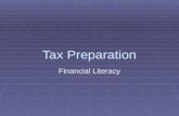 Tax Preparation Financial Literacy. Federal Income Tax Structure  The Federal income tax is a progressive tax  The higher your income, the more you.
