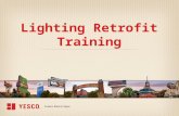 Lighting Retrofit Training.  Know and understand your local power company incentive program. KEMA is a federal organization that administers several.