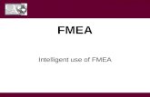 This guideline is for training purposes only; Not ISO controlled FMEA Intelligent use of FMEA.