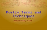 Poetry Terms and Techniques Vocabulary List. Simile: Compares two unlike things with the word like or as. Dry earth cracked like a jigsaw puzzle.