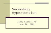 Secondary Hypertension Jimmy Klemis, MD June 20, 2002.